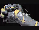 【オリジナル曲】Just Look At Me