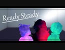 【あくねこ人力】Ready Steady【ラムリ,ナック,ルカス】