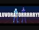【にじさんじMMD】サイゲツLUVORATORRRRRY!【佐伯イッテツ/叢雲カゲツ】