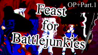 【MUGEN】Feast for Battlejunkies ～ 新神達への挑戦状 OP+Part.1