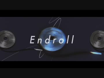 【歯が歌ってみた】エンドロール歌ってみた ver.舞毛【歌コレ2023秋夏代孝明部門】