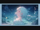 Las - Dream Star【MV】feat.初音ミク