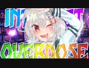 【小春六花】INTERNET OVERDOSE feat. KOHARU RIKKA