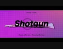 Shotgun / 可不 - Covered by 高菜