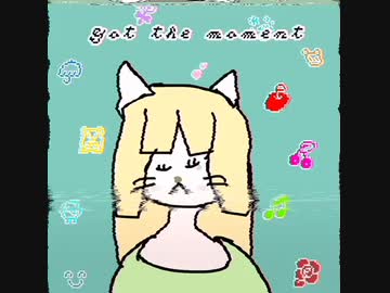 got the moment / 初音ミク