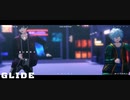 【にじさんじMMD】GLIDE【サイゲツ】