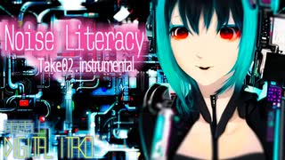 【Instrumental】Noise Literacy 【VOCALOID】【オリジナル】