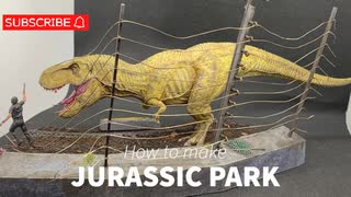 How to Make JURASSIC PARK. ジュラシックパークの作り方