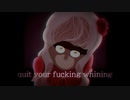 【MAYU】quit your fucking whining【オリジナル】