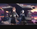 【アークナイツ】Official Music Video『Beautiful & Lovely』