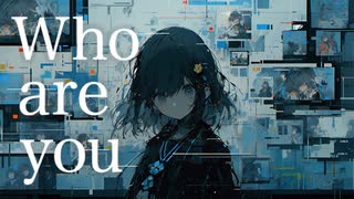 ウォリル - Who are you feat. 初音ミク