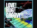 【ｄ４ｄｊ】LOVE!HUG!GROOVY!! Type:!　expert