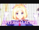【ＭＭＤホロライブ】アキロゼさんにINTERGALACTIA踊ってもらった