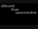 【ONE's】difworld from samewindow【ゆん】