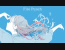 Fire Punch / マフィ feat.初音ミク+Chis-A