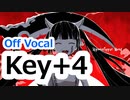 アポカリプスなう　Key+4 　ニコカラ　Off Vocal