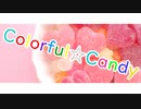 Colorful☆Candy / アレックス feat.重音テト