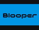 Blooper feat.重音テト