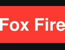 FOX FIRE / Hooked Melancholia