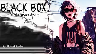 【instrumental】BLACK BOX【VOCALOID】【オリジナル】