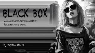 【VOCALOID6】BLACK BOX【初音ミク】【ボカロ】【オリジナル】