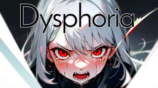 Dysphoria / アメ feat.初音ミク