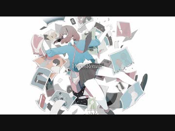 Hopes Remain feat. 夏色花梨 / カミヤコウ
