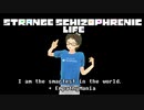 [ UNDERTALE AU ] STRANGE SCHIZOPHRENIC LIFE - I am the smartest in the world. + EmpathyMania