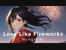 Hungry H. - Love Like Fireworks