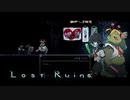 【VOICEROID実況】Lost Ruins #7【ロスト・ルーインズ】
