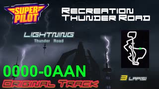 【SuperPilot】Thunder Road【再現コース】