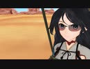 【MMD艦これ】私と提督　第１２話　私と砂漠【MMD紙芝居】