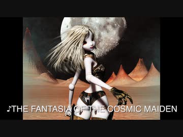 ♪The Fantasia of the Cosmic Maiden