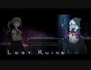 【VOICEROID実況】Lost Ruins #8【ロスト・ルーインズ】
