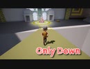 【Only Down】逆張りキモ・オタクあかしょ氏、Only Upサ終したのでOnly Downを始めます！【10日目】
