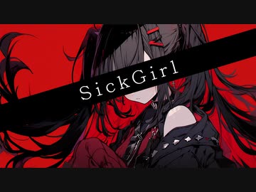 SickGirl / Netraze - feat.可不