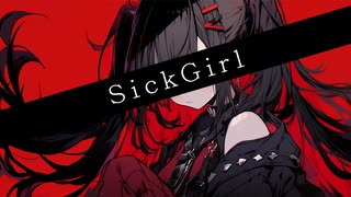 SickGirl / Netraze - feat.可不