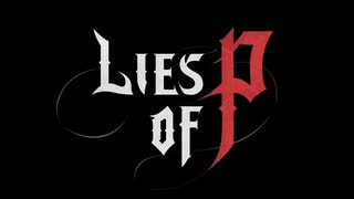 【実況】血も流れない、獣もいない part1-1【Lies of P】