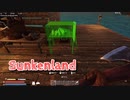 【Sunkenland】文明が滅びすべてが海に沈んだ世界で！改築資源を求めて！なかなか達成率100パーセントにならんが…！【22日目】