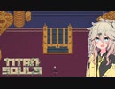 TITANSOULSやるよ　vs宝箱【VOICEVOX実況】