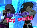 【デレステ】Hardcore Toyworld　master