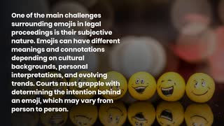 EMOJIS IN COURT NAVIGATING THE NUANCES OF DIGITAL COMMUNICATION