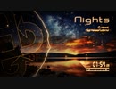 【EDM】Nights【VOCALOID】
