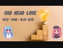 MAD HEAD LOVE /米津 玄師(Piano.ver)【SynthV琴葉姉妹カバー】