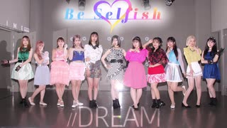 【踊ってみた】Be Selfish / ＝LOVE 【//DREAM】