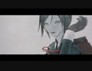 【MMD刀剣乱舞】儚