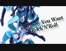 Anyway You Want Rock'N'Roll feat. 初音ミク