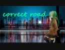 correct road / 初音ミク
