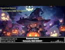 Haunted Dance ~Kotonoha MAD REMIX!!!~