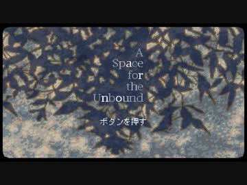 【A Space for the Unbound】ドキドキな青春高校生活を送ろう会_Part01